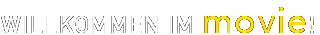 Hi und Willkommen im movie